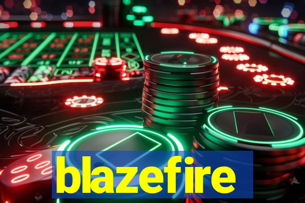 blazefire