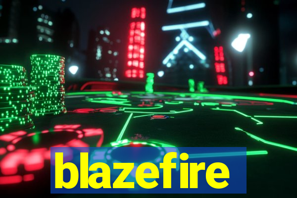 blazefire