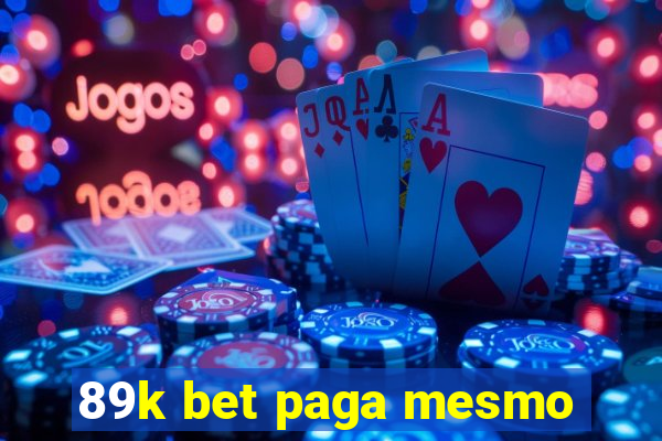 89k bet paga mesmo