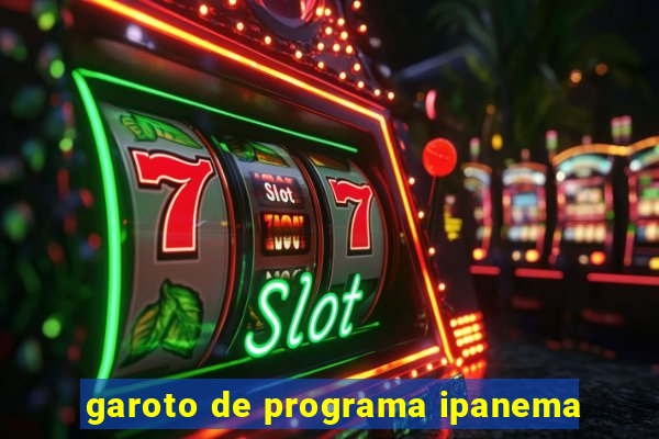 garoto de programa ipanema