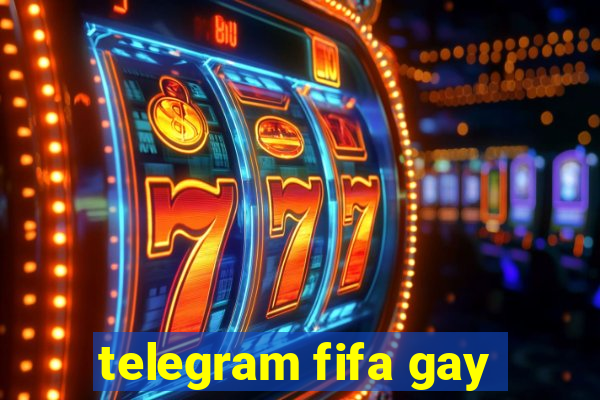 telegram fifa gay