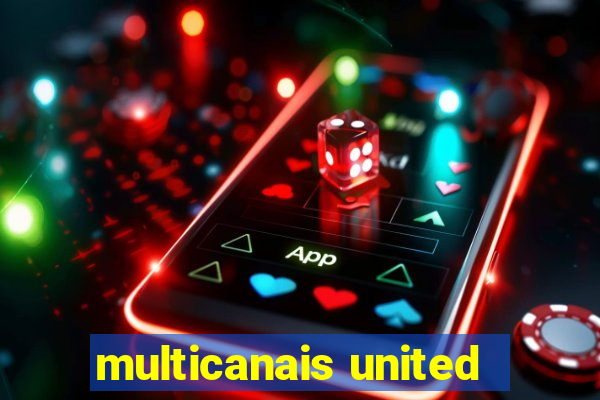 multicanais united