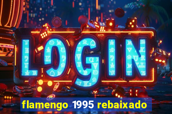 flamengo 1995 rebaixado