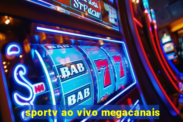 sportv ao vivo megacanais