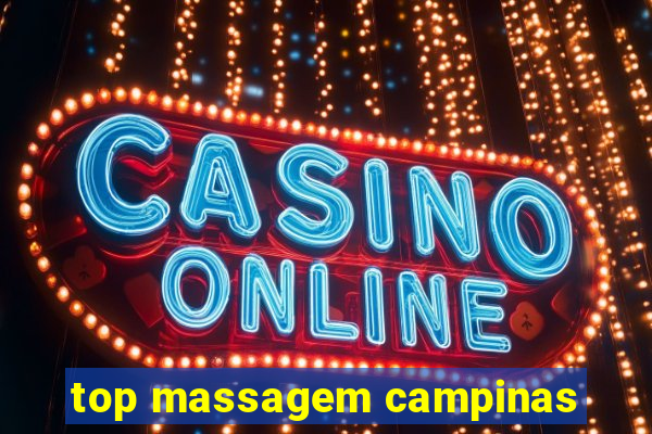 top massagem campinas