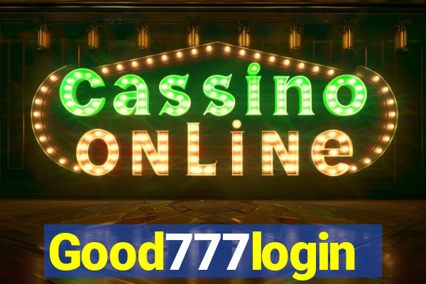 Good777login