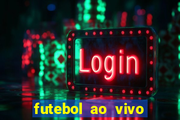 futebol ao vivo multi canais