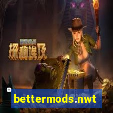 bettermods.nwt