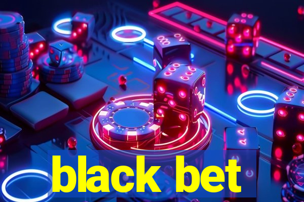 black bet