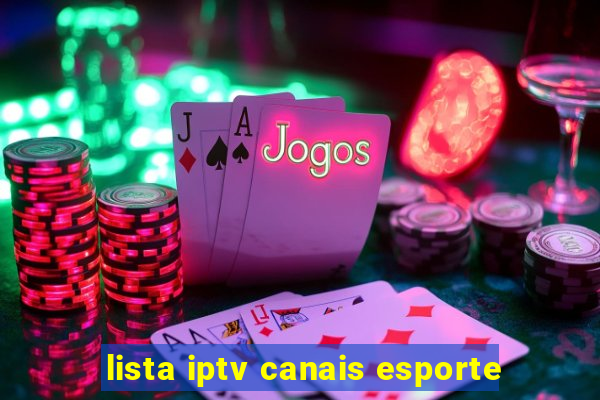 lista iptv canais esporte