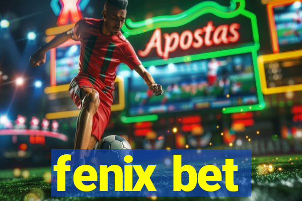 fenix bet