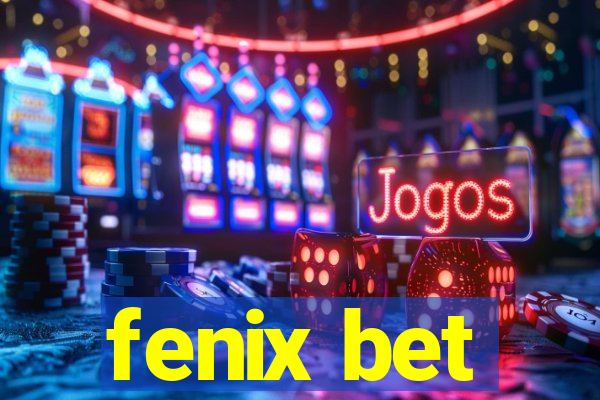 fenix bet