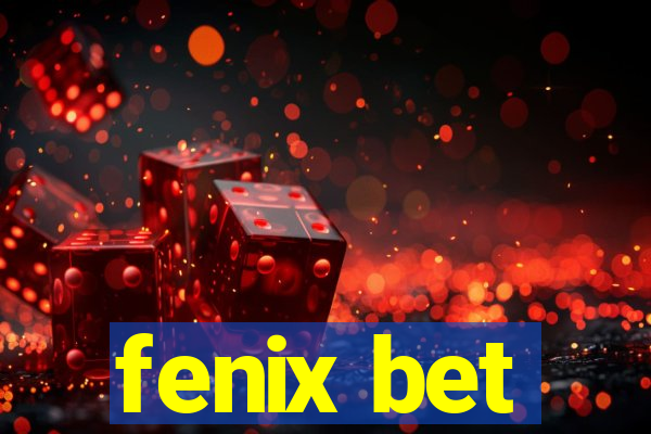 fenix bet