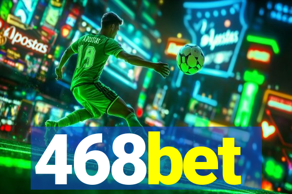 468bet