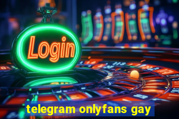 telegram onlyfans gay