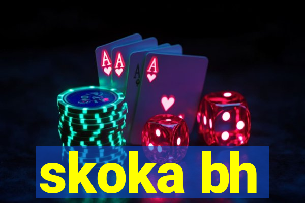 skoka bh