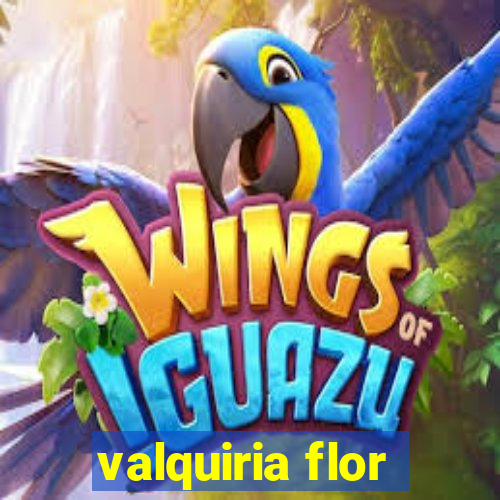 valquiria flor