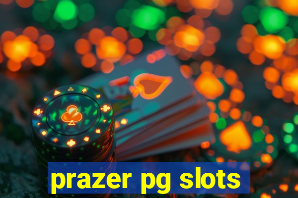 prazer pg slots