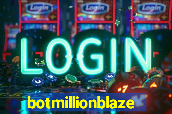 botmillionblaze