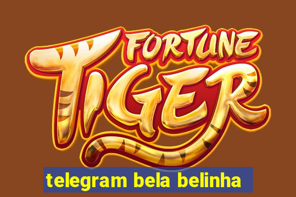 telegram bela belinha