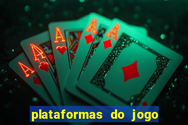 plataformas do jogo do tigre