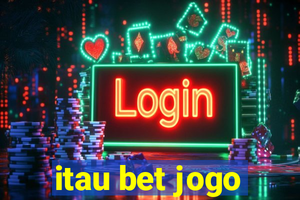 itau bet jogo