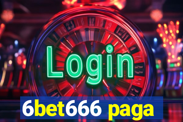 6bet666 paga