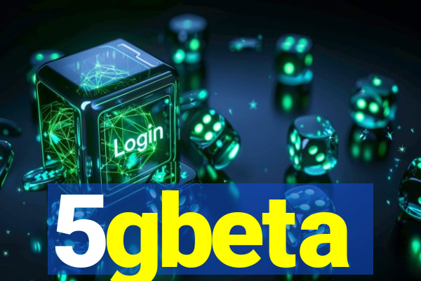 5gbeta