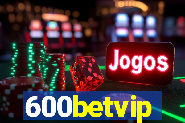 600betvip