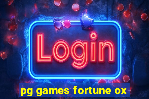 pg games fortune ox