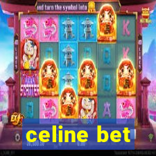 celine bet