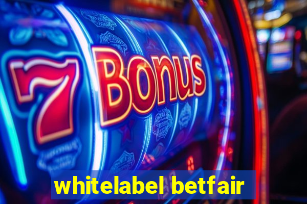 whitelabel betfair