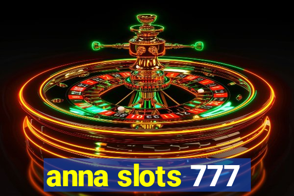 anna slots 777