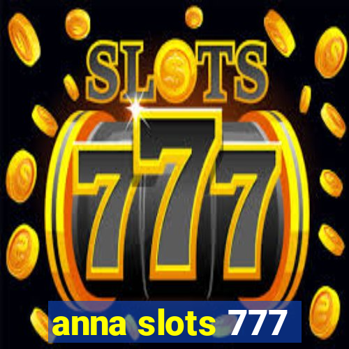 anna slots 777