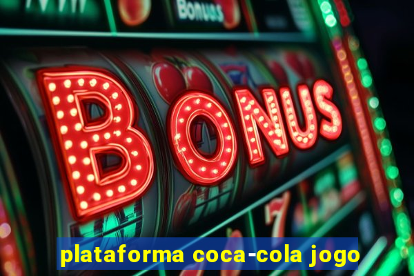 plataforma coca-cola jogo