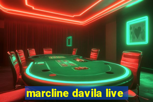 marcline davila live