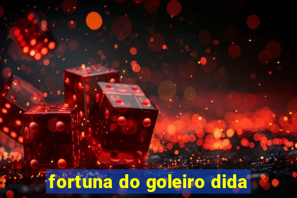 fortuna do goleiro dida