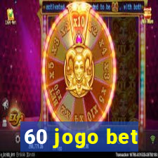 60 jogo bet