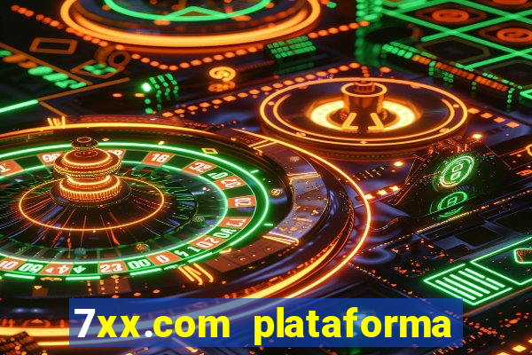 7xx.com plataforma de jogos