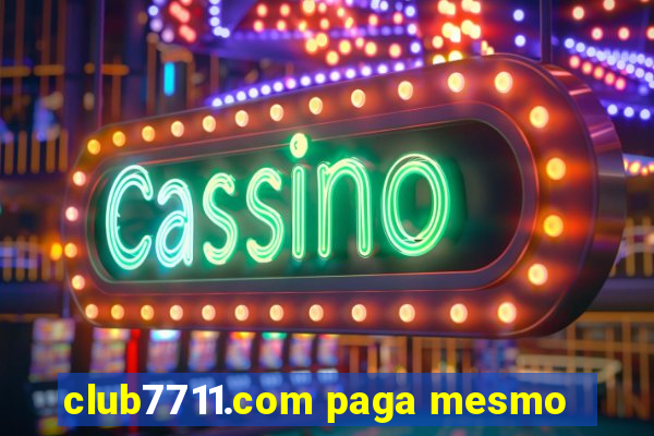 club7711.com paga mesmo