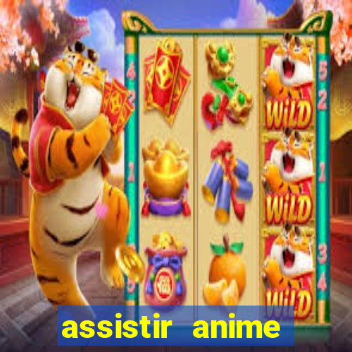 assistir anime online dublado