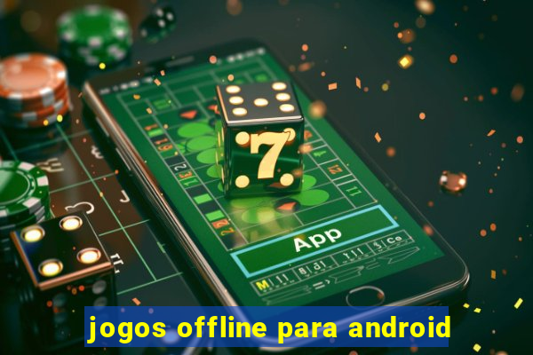 jogos offline para android