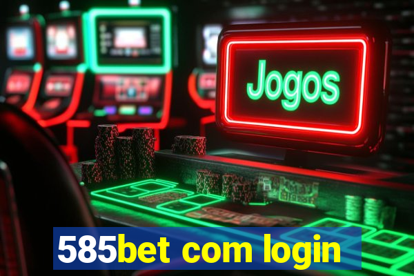 585bet com login