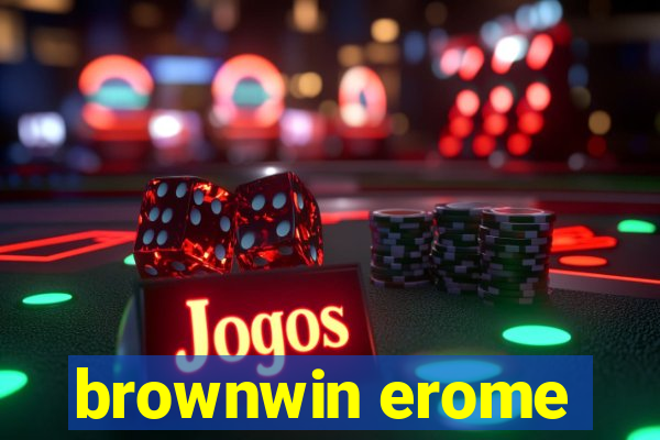 brownwin erome