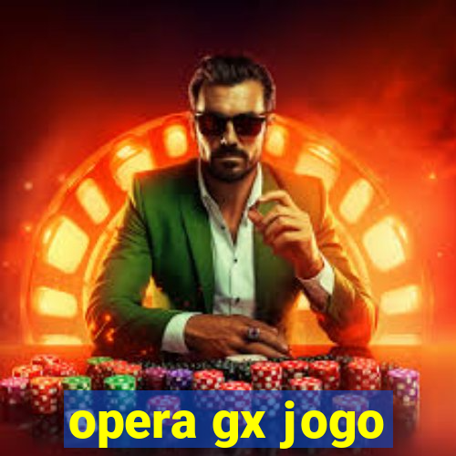 opera gx jogo