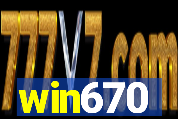 win670