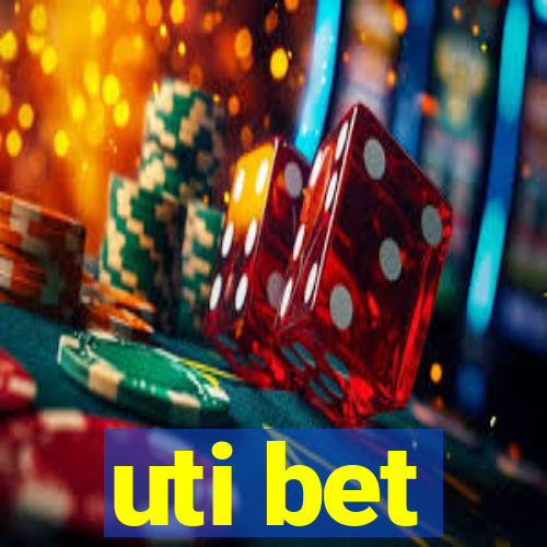 uti bet