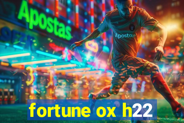 fortune ox h22