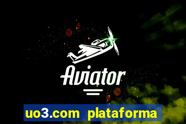 uo3.com plataforma de jogos