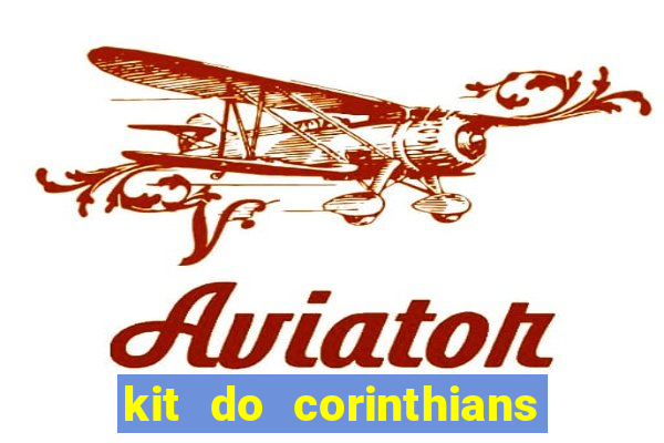 kit do corinthians dls 2021